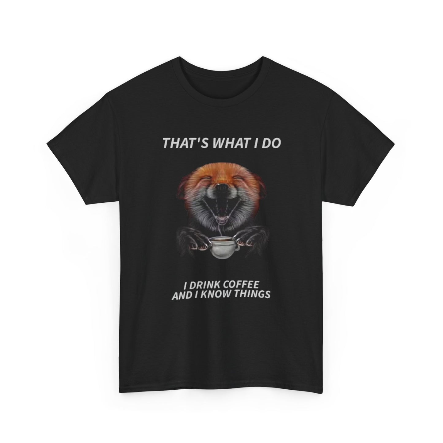 I Drink Coffee And I Know Things Graphic T Shirt Funny Men's Heavy Cotton Tee