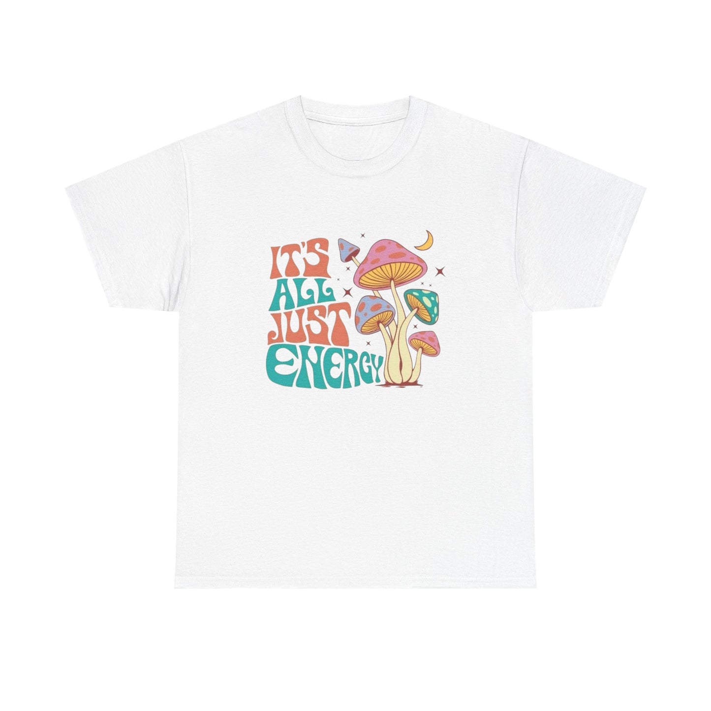 Its All Just Energy Mushrooms Graphic T Shirt Unisex Heavy Cotton Tee