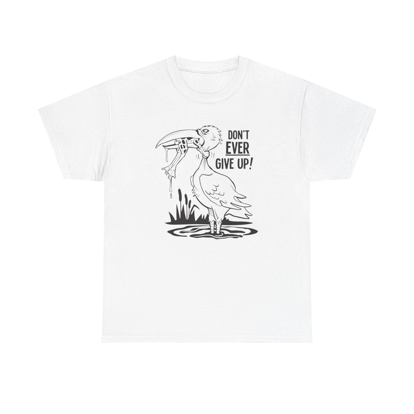 Don't Ever Give Up Graphic T Shirt NEW ADULT Tee Cotton