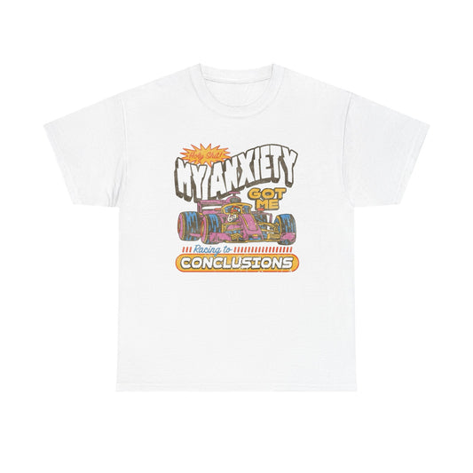 My Anxiety Got Me Racing Graphic T Shirt Apparel Heavy Cotton Tee Small-5xl NEW