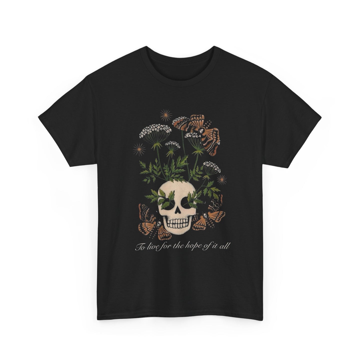 Live For The Hope Of It All T Shirt Unisex Heavy Cotton Tee
