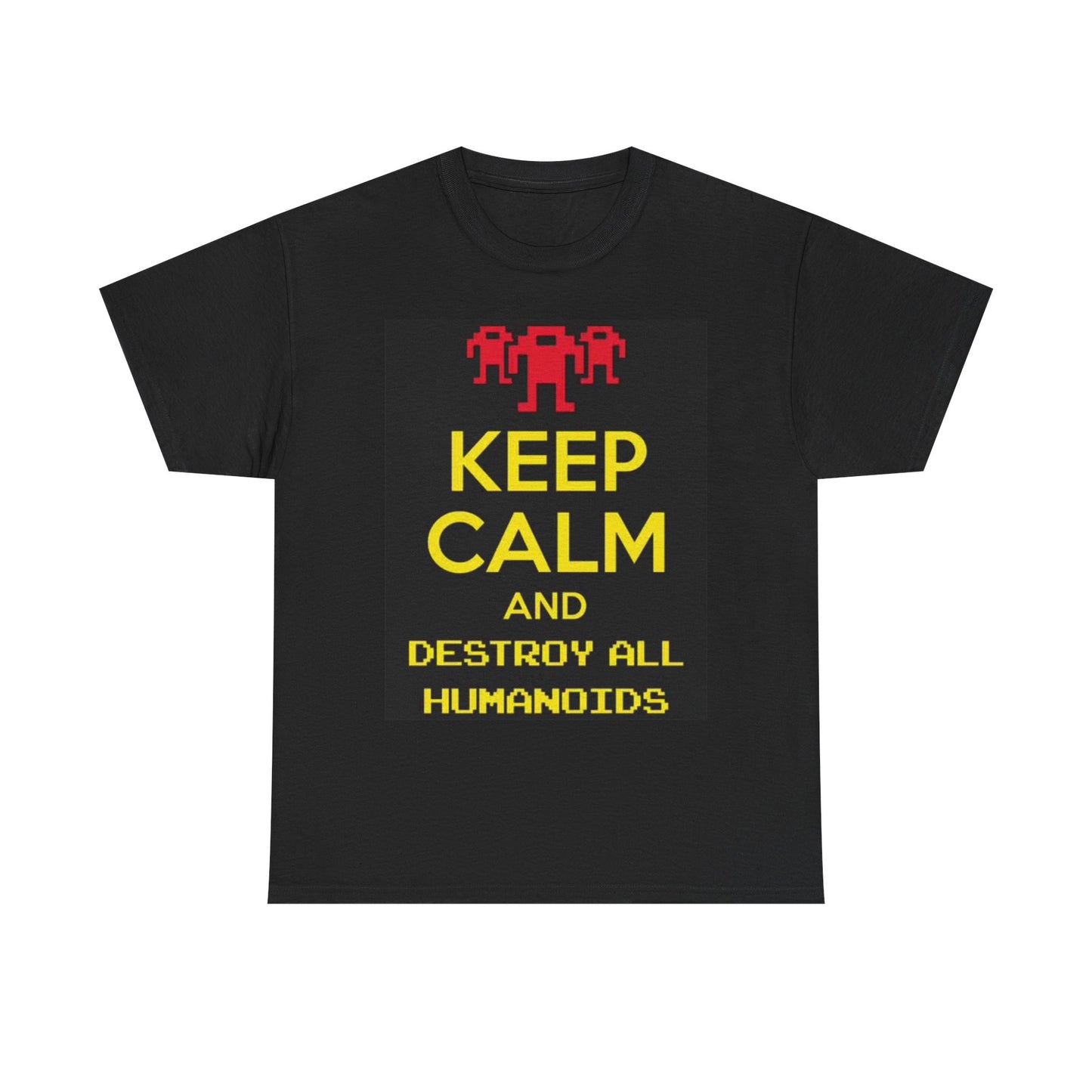 Keep Calm And Destroy T Shirt Funny Graphic Aliens Robots AI Unisex Heavy Cotton