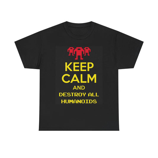 Keep Calm And Destroy T Shirt Funny Graphic Aliens Robots AI Unisex Heavy Cotton