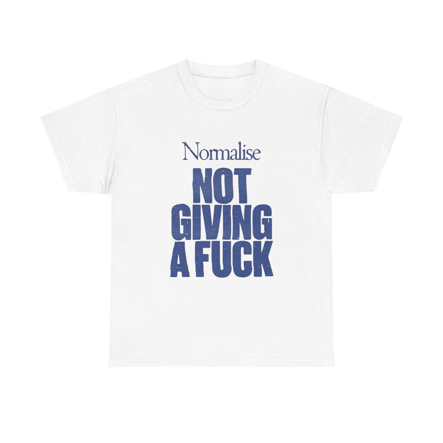 Normalize Not Caring Graphic T Shirt Unisex Heavy Cotton Tee Gift
