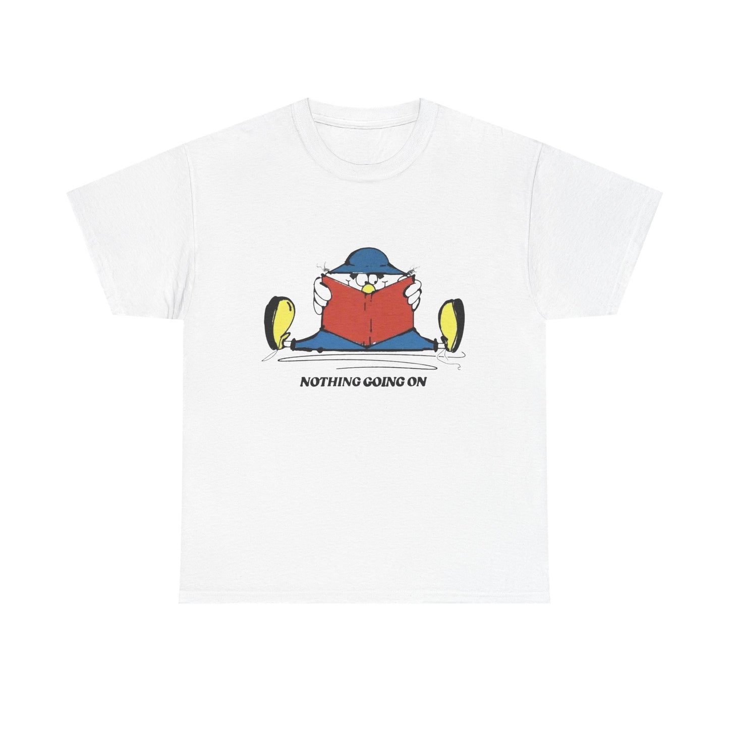 Nothing Going On Graphic T Shirt Unisex Heavy Cotton Tee Gift