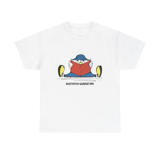 Nothing Going On Graphic T Shirt Unisex Heavy Cotton Tee Gift