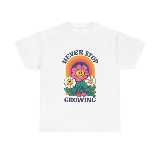 Never Stop Growing Graphic T Shirt NEW ADULT Unisex Heavy Cotton Tee