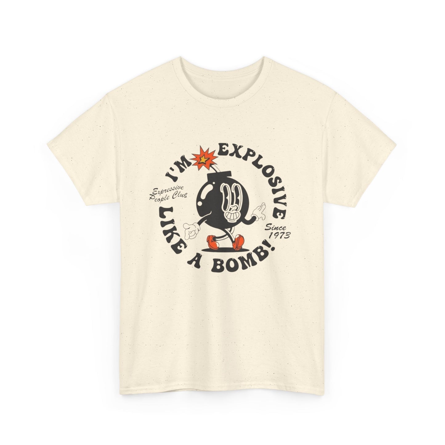 I'm Explosive Like A Bomb Graphic T Shirt Unisex Heavy Cotton Tee