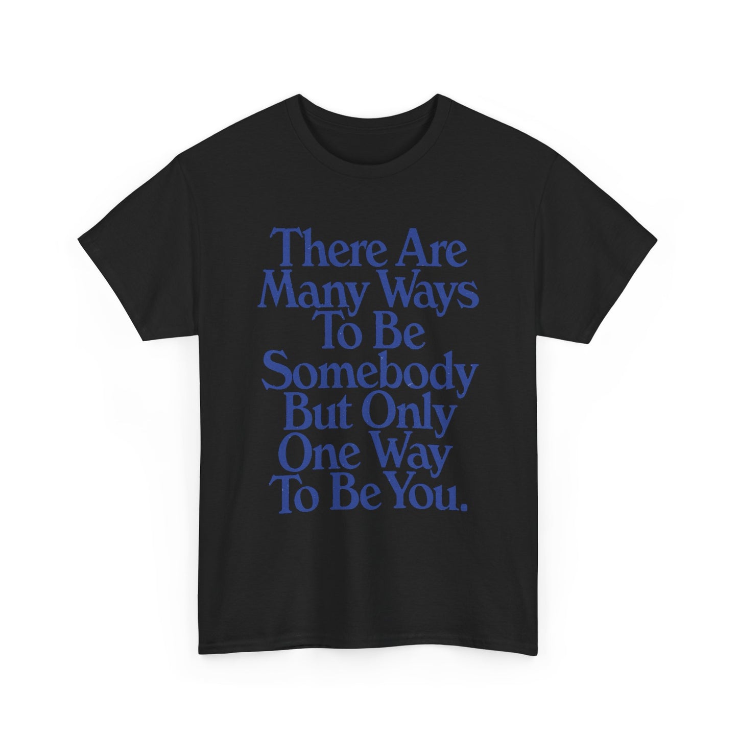 Just Be Yourself Graphic T Shirt Unisex Heavy Cotton Tee Gift