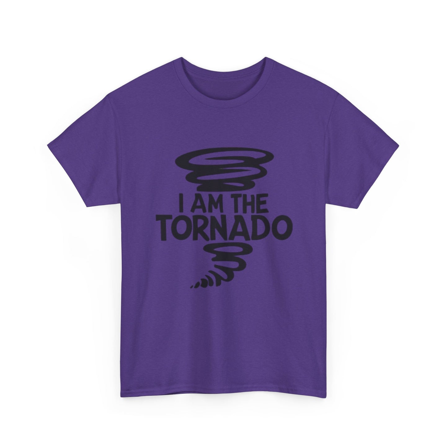 I Am The Tornado Graphic T Shirt Funny Hilarious Unisex Heavy Cotton Tee