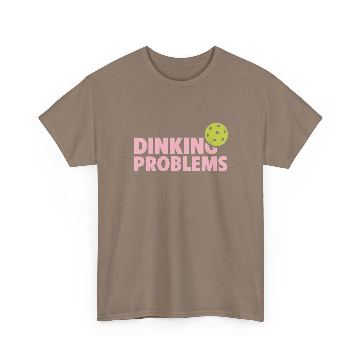 Dinkin Problems Pickleball Graphic T Shirt Heavy Cotton Tee