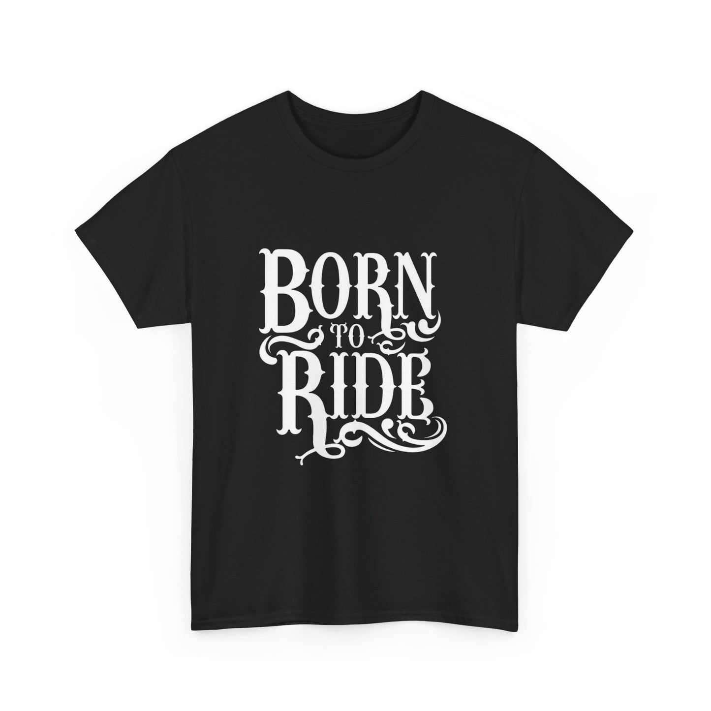 Born To Ride Graphic T Shirt Unisex Heavy Cotton Tee