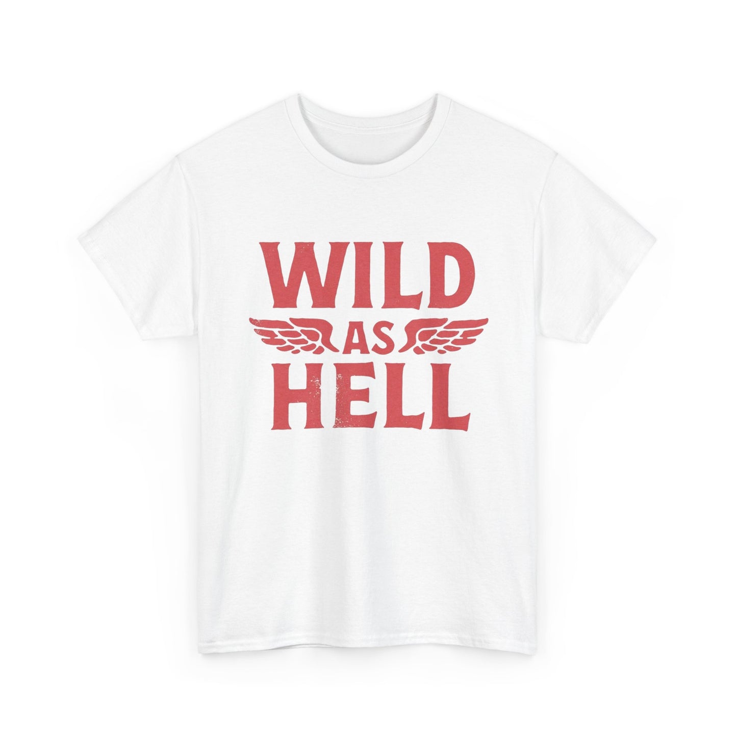 Wild As Hell Motorcycles Graphic T Shirt Heavy Cotton Tee NEW ADULT UNISEX