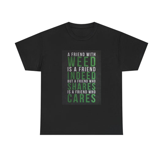 Friends with weed Tshirt Funny 420 cali gift retro Unisex Heavy Cotton Tee