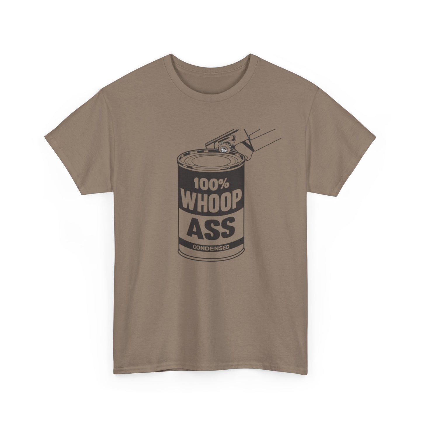 Open Up A Can Of Whoop Ass Graphic Funny T Shirt NEW Unisex Heavy Cotton Tee