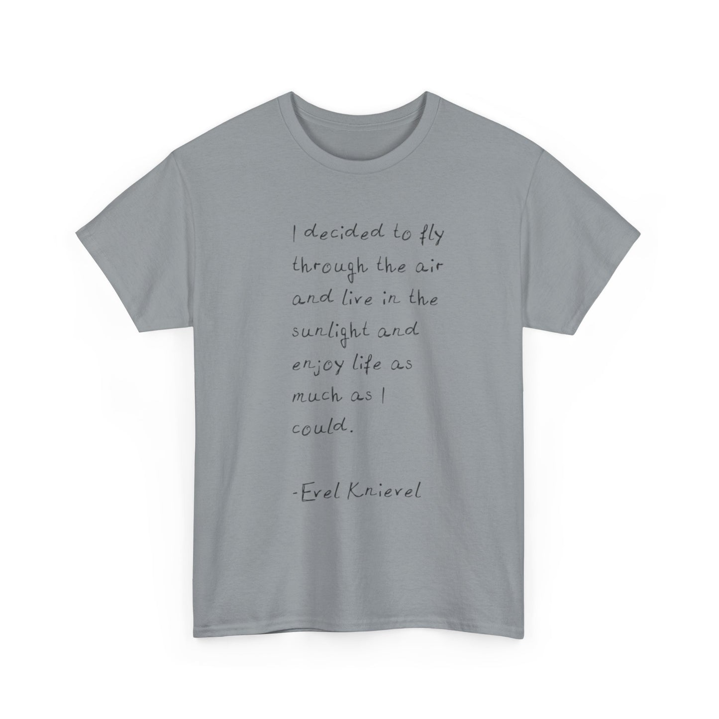 Evel Knievel Quotes Graphic T-Shirt Unisex Heavy Cotton Tee GIFT NEW