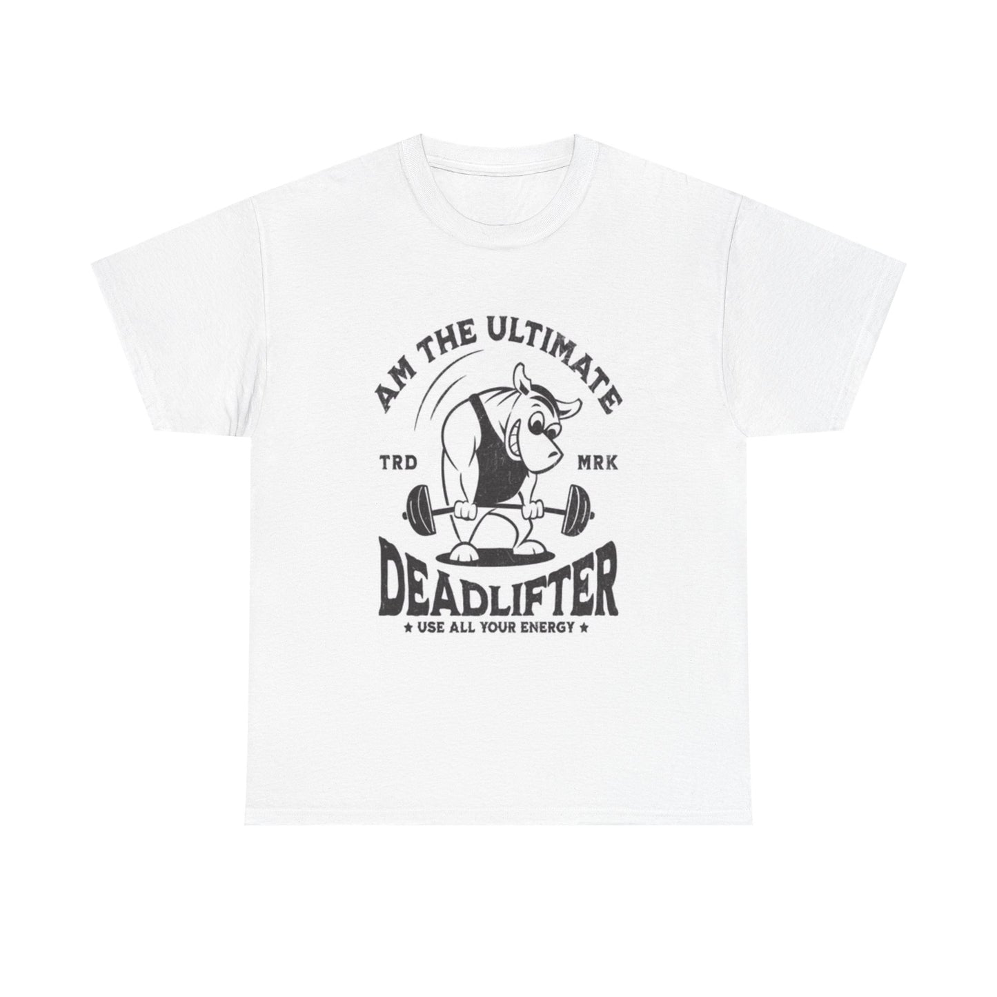 The Ultimate Deadlifter Gym T Shirt Unisex Heavy Cotton Tee