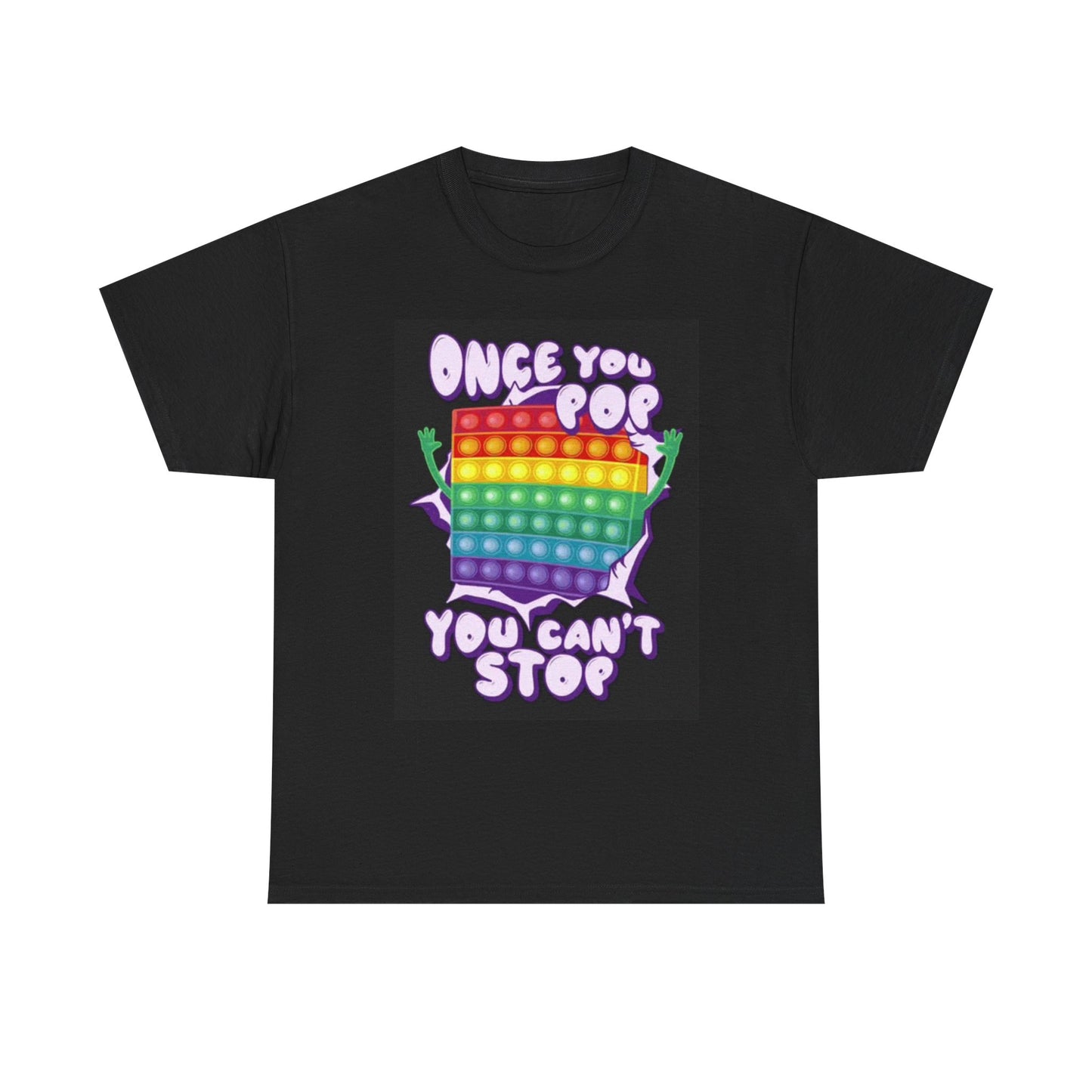 Once You Pop You Cant Stop Graphic T Shirt Funny Jokes Unisex Heavy Cotton Tee