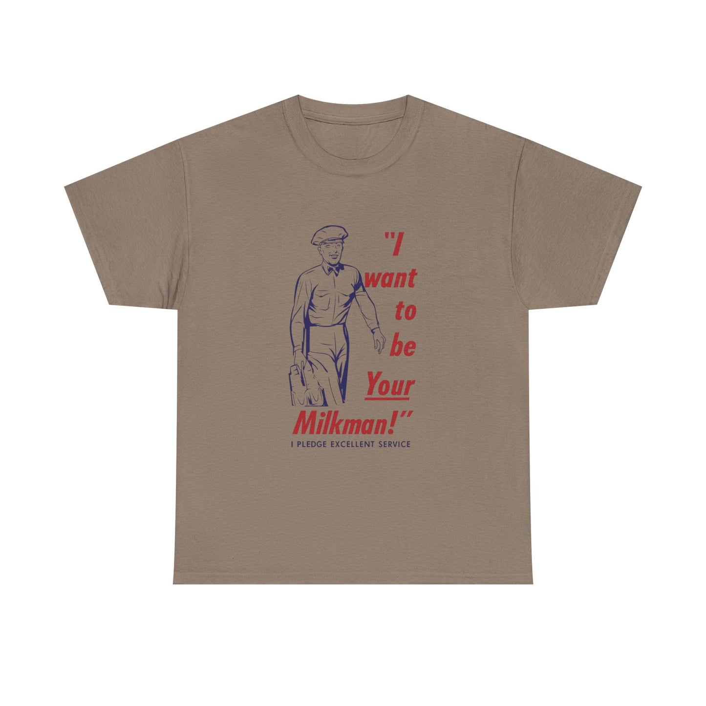 I Want To Be Your Milkman Graphic T Shirt Vintage Unisex Heavy Cotton Tee