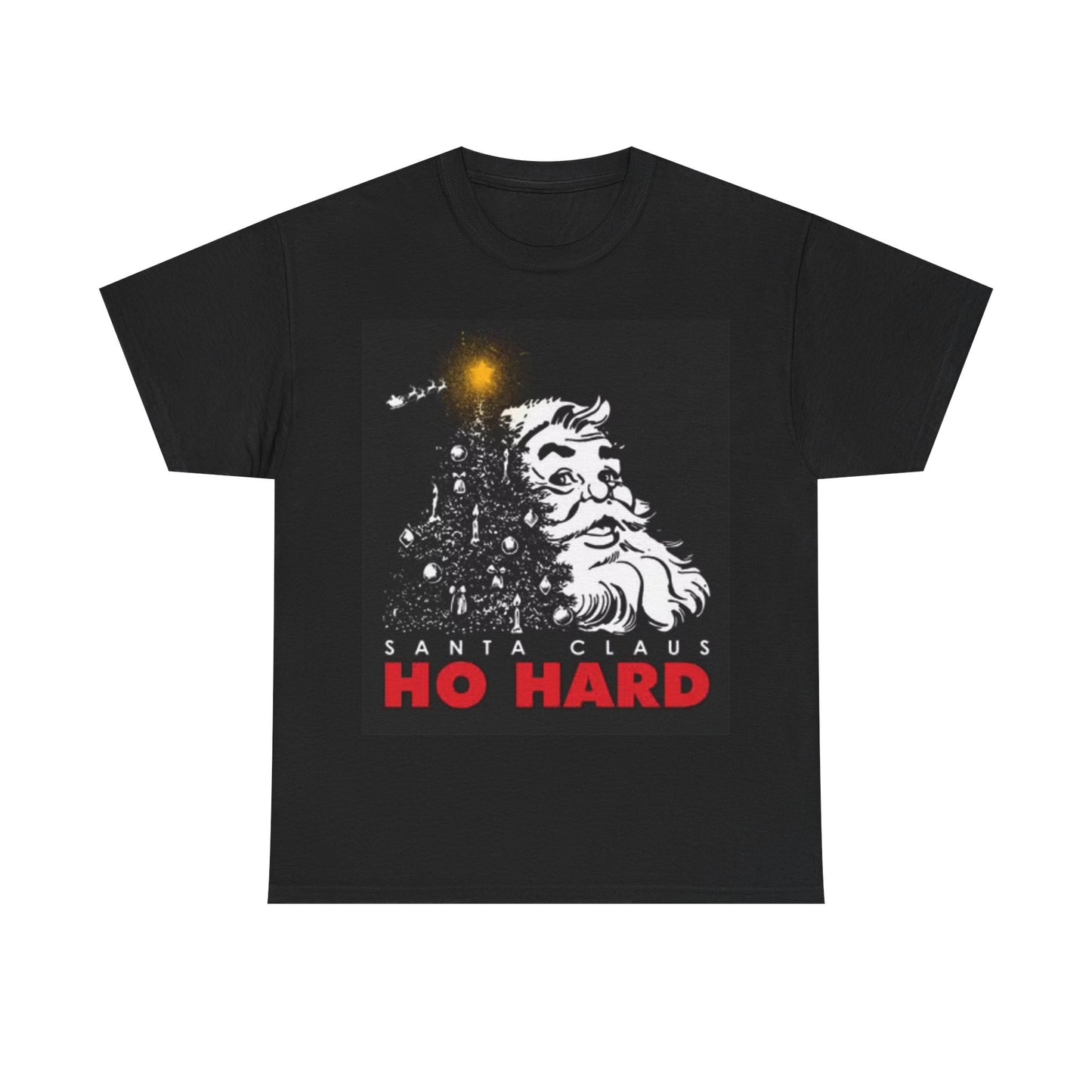Santa Claus Funny Shirt Ho Hard Graphic Christmas Unisex Heavy Cotton Tee