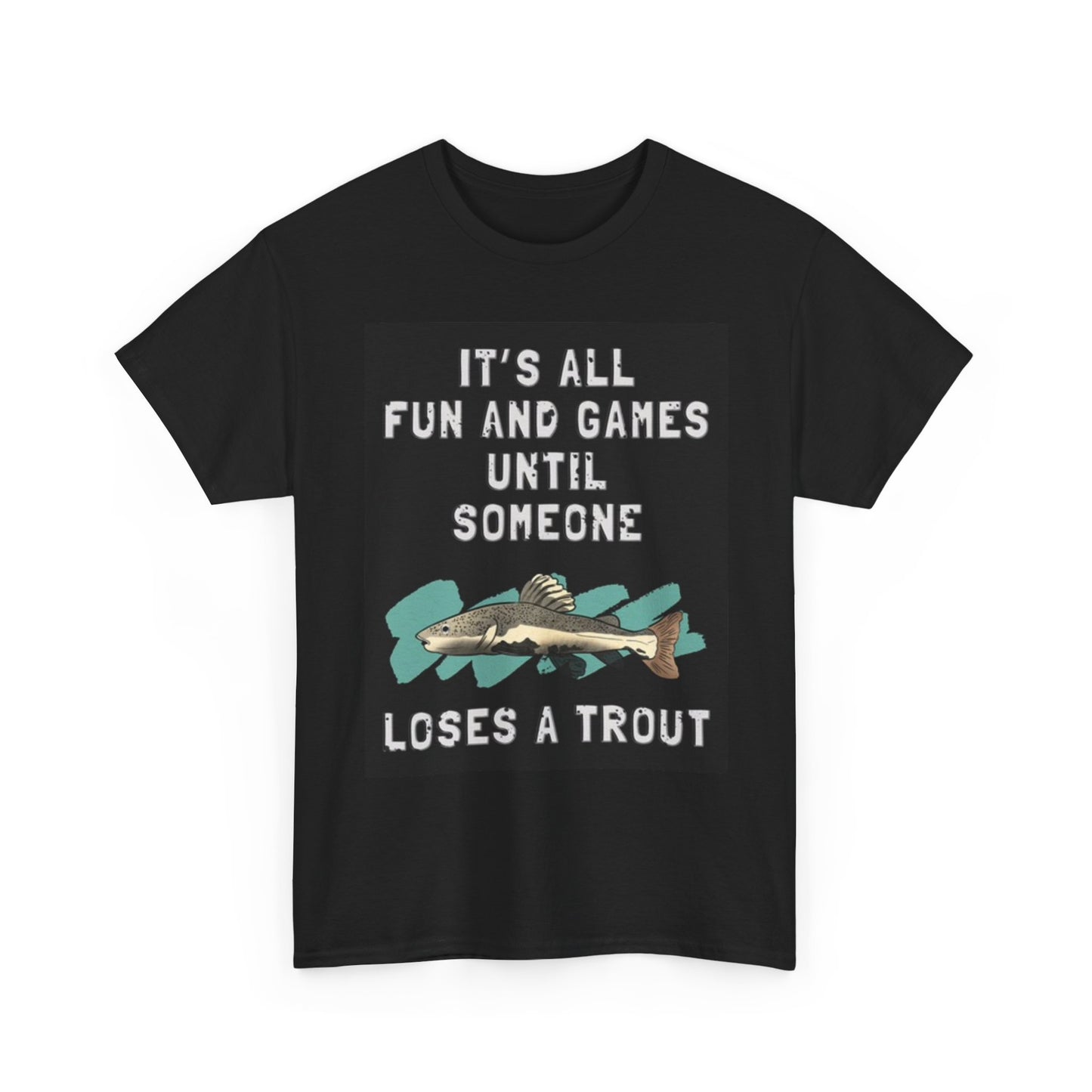 Fishing Fun And Games Graphic T Shirt Outdoors Funny Unisex Heavy Cotton Tee