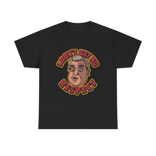 I Don't Get No Respect Rodney Dangerfield Vintage Graphic T Shirt Heavy Cotton