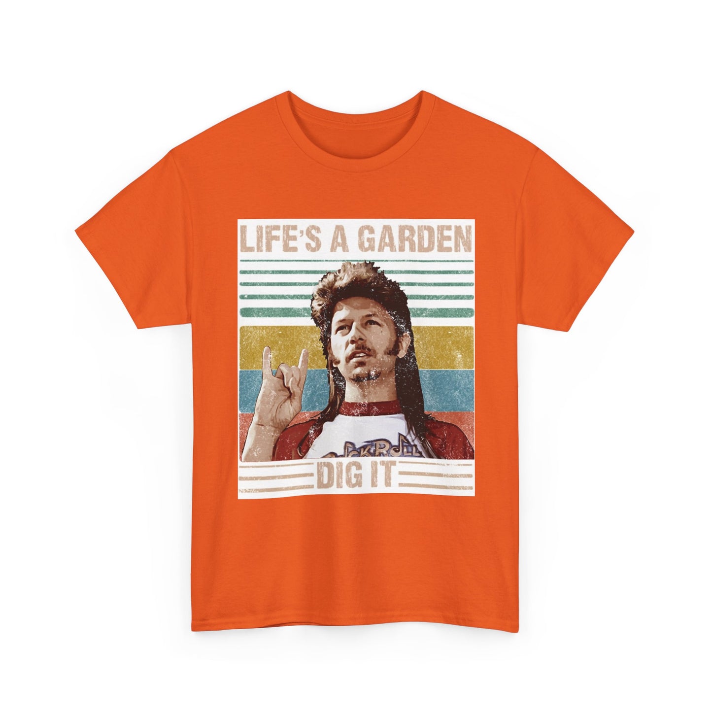Lifes A Garden Dig It T Shirt Funny Joe Dirt Movie Unisex Heavy Cotton Tee