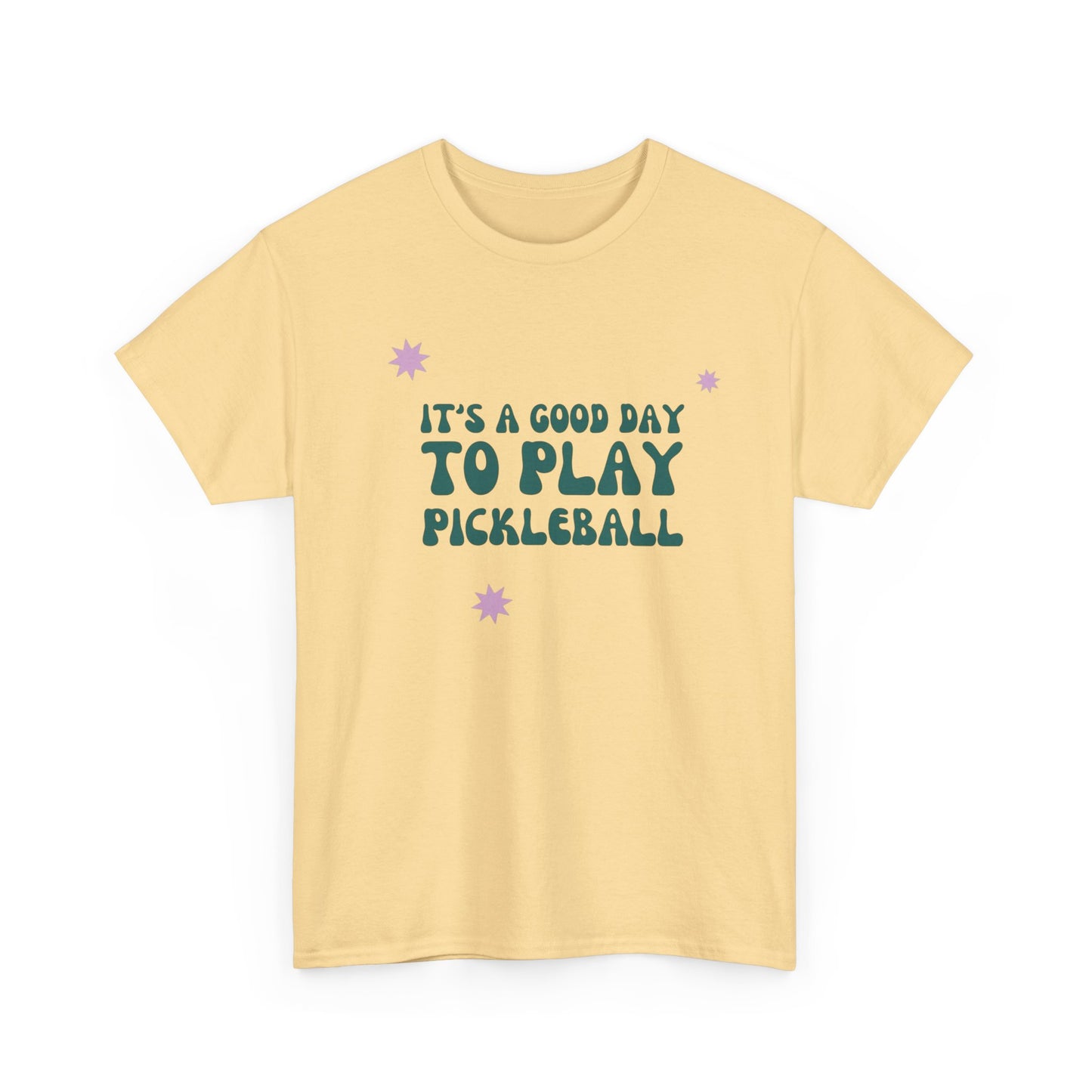 Its A Good Day To Play Pickleball Graphic T Shirt Heavy Cotton Tee