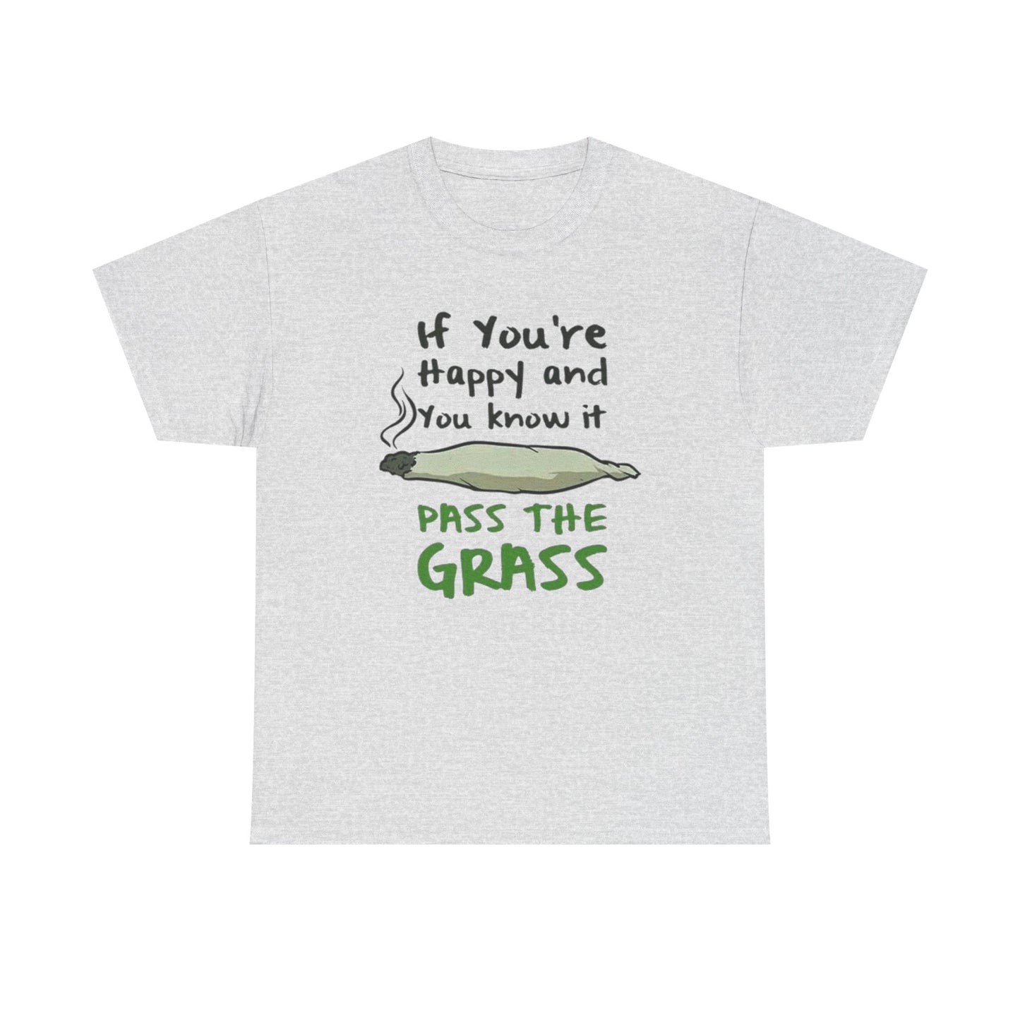 Pass The Grass Graphic T-Shirt Comfy Cotton Tee Brand NEW