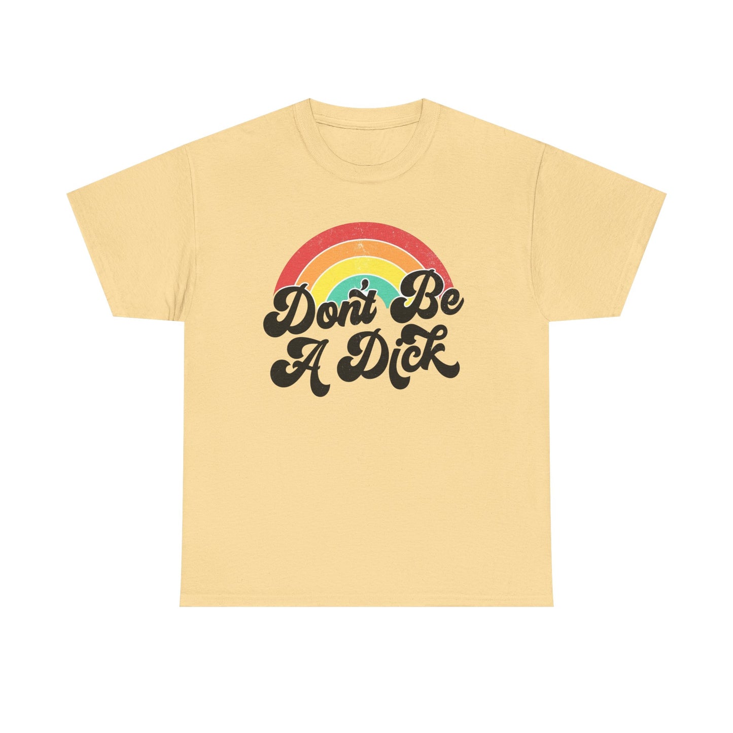 Don't Be A Dick Graphic T Shirt NEW ADULT TEE Cotton