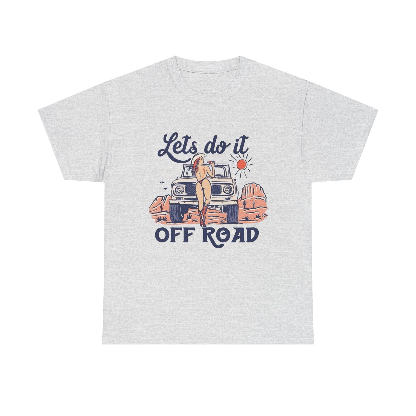 Lets Do It Offroad Cowgirl Graphic T Shirt Unisex Heavy Cotton Tee GIFT NEW
