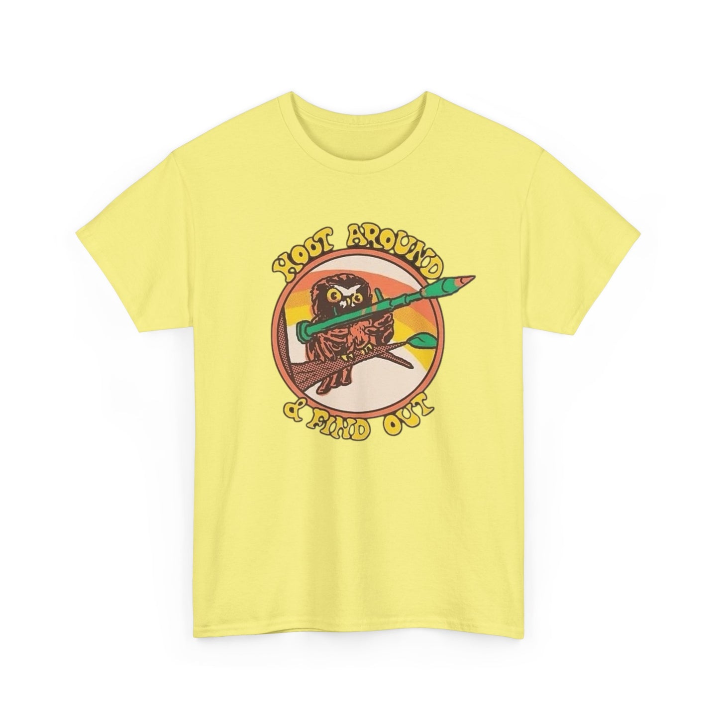 Hoot Around And Find Out Graphic T Shirt Unisex Heavy Cotton Tee
