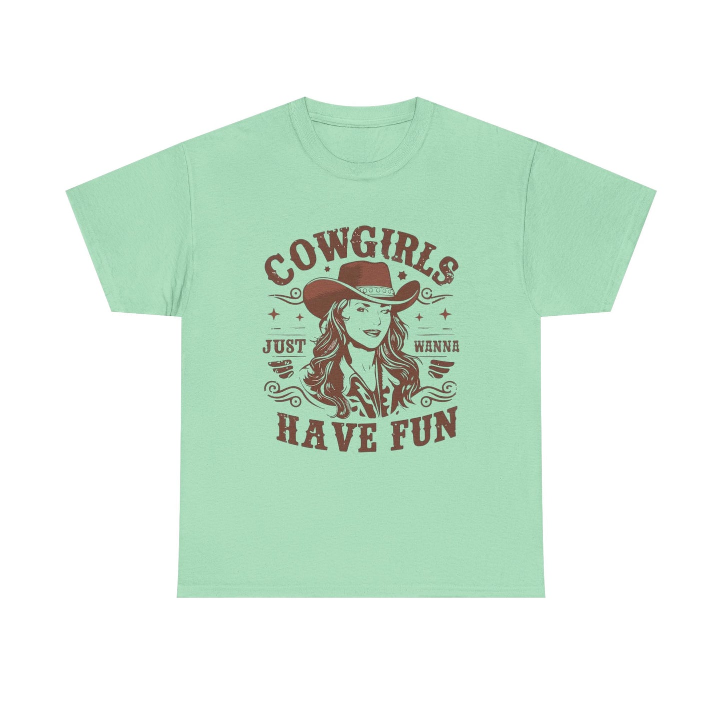 Cowgirls Just Wanna Have Fun Graphic T Shirt Women's Brand New Cotton Tee
