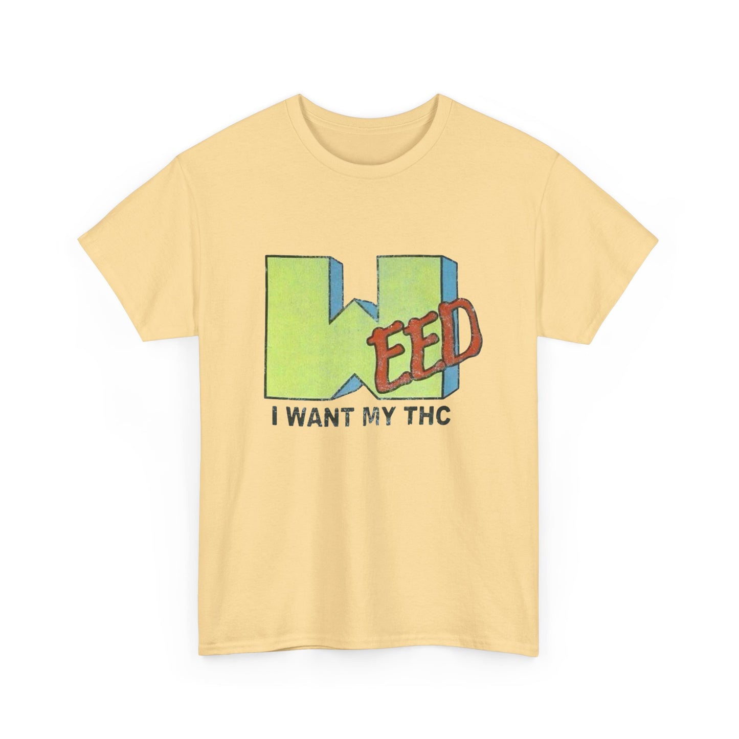 I Want My Weed THC Graphic T Shirt NEW ADULT Tee