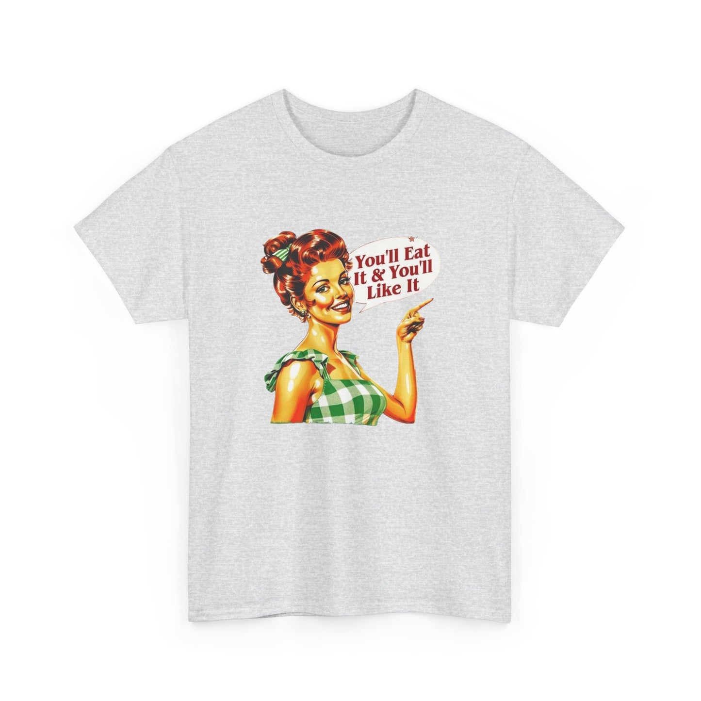 You'll Eat And You'll Like It Funny Mom Pinup Graphic T Shirt NEW Women's
