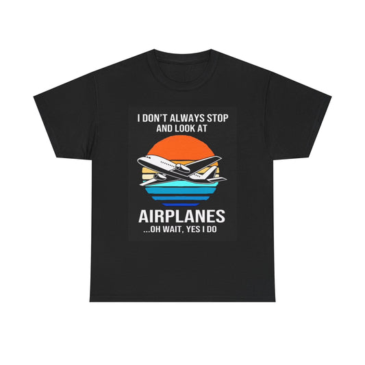 Stop And Look At Airplanes Funny Graphic T Shirt Vintage Unisex Heavy Cotton Tee