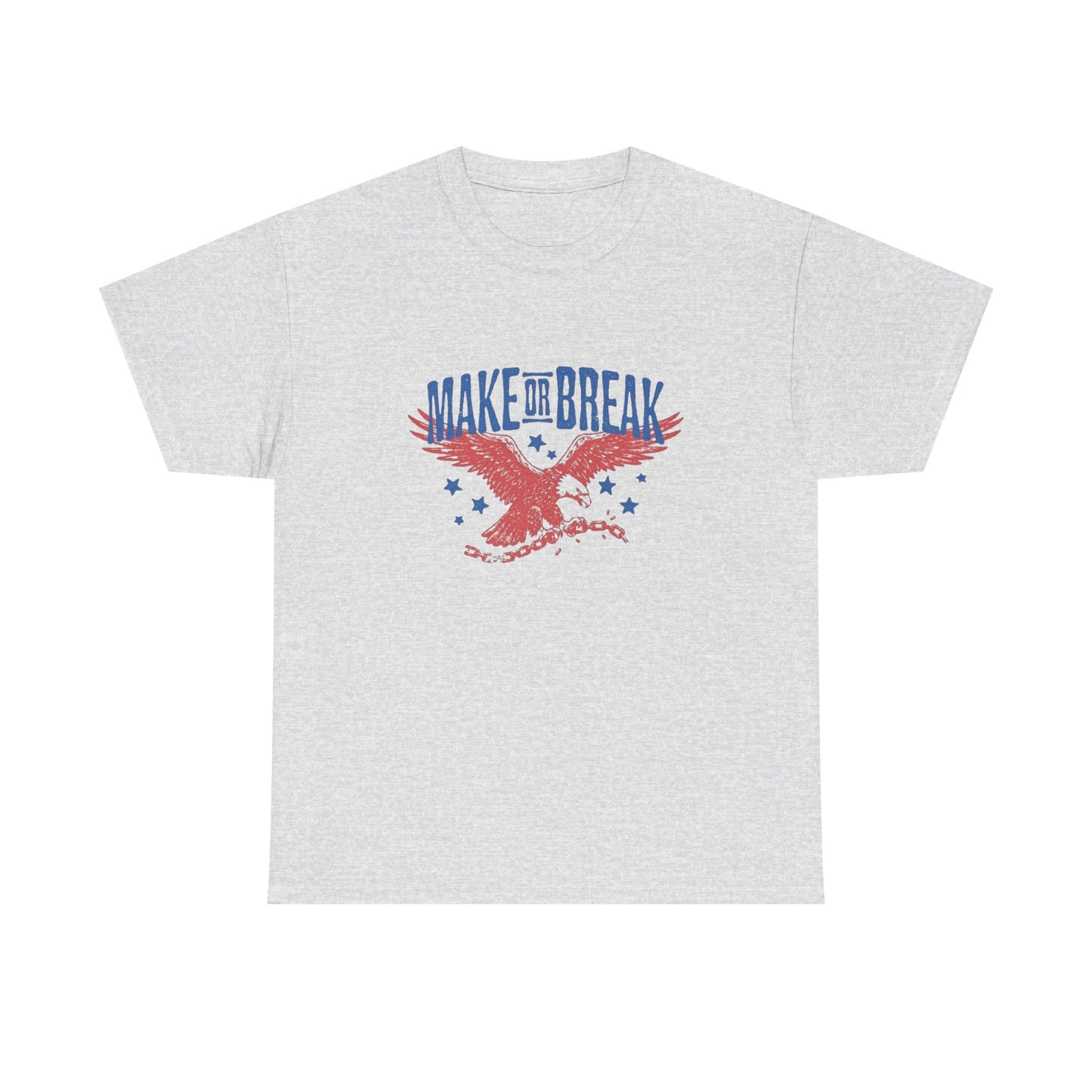 Make Or Break Bald Eagle Graphic T Shirt Unisex Heavy Cotton Tee Gift