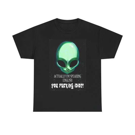 I'm Actually Speaking English Shirt Funny Alien Graphic Unisex Heavy Cotton Tee