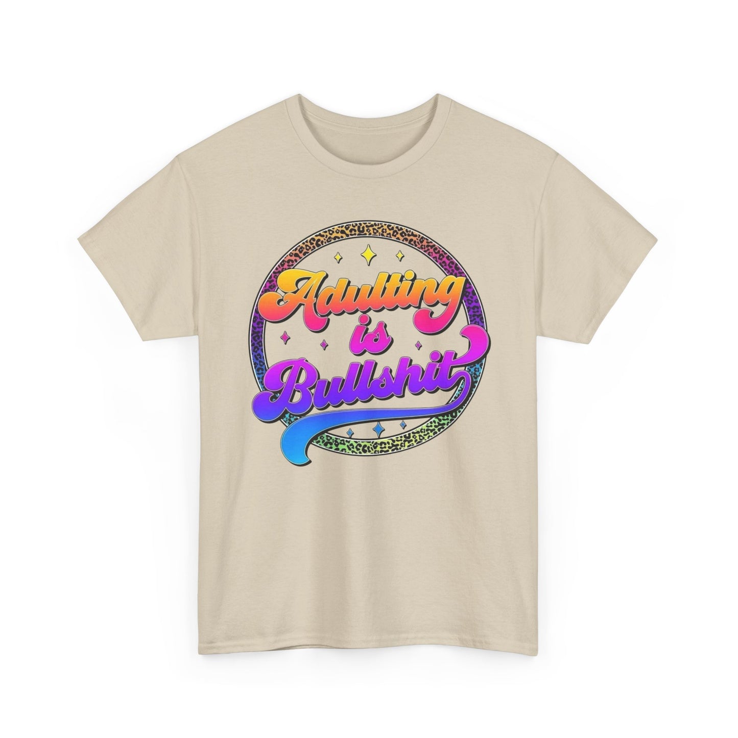 Adulting Is BS Funny Humor Graphic T Shirt Unisex NEW Heavy Cotton Tee