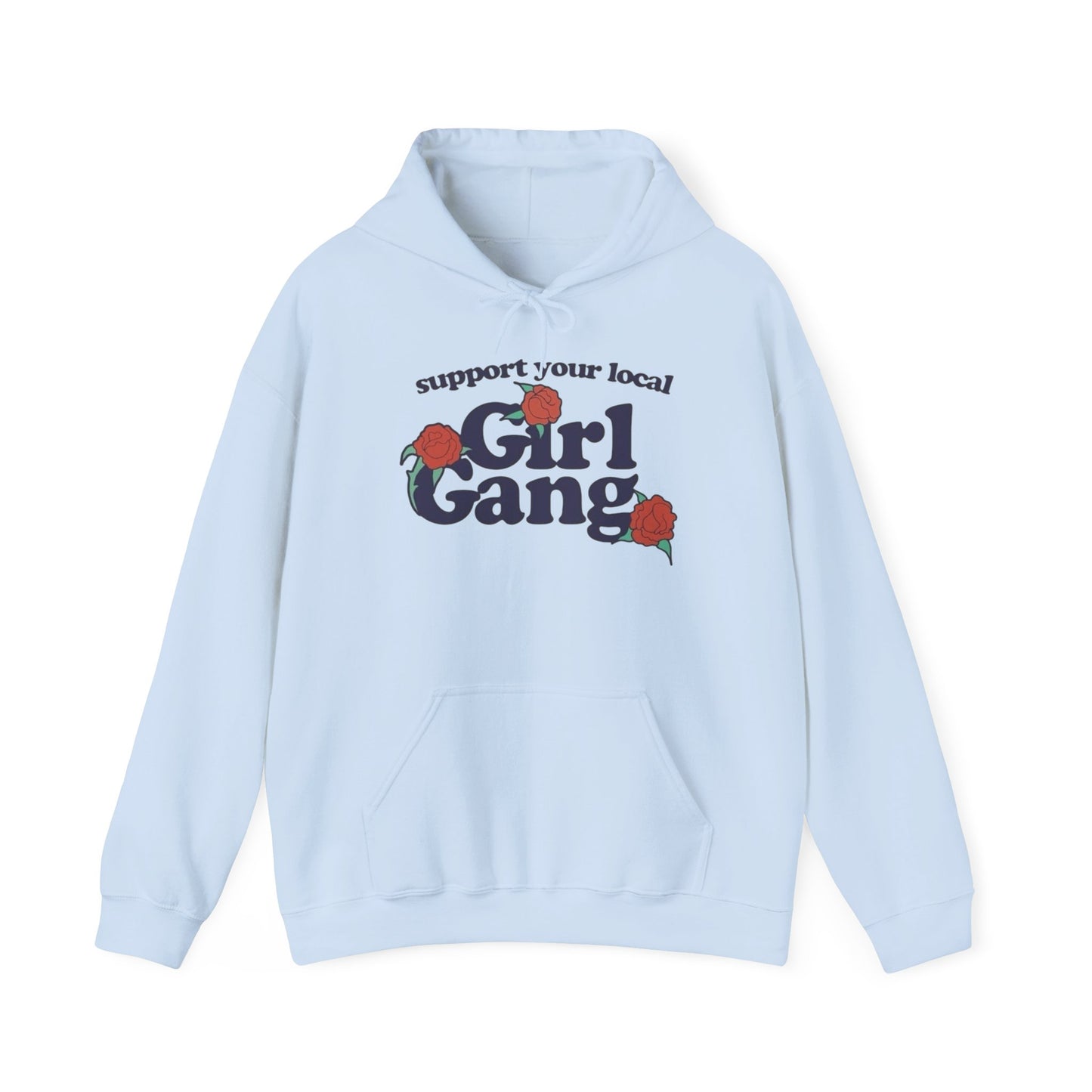 Support Your Local Girl Gang Graphic Hoodie Unisex Heavy Blend Hooded Sweatshirt