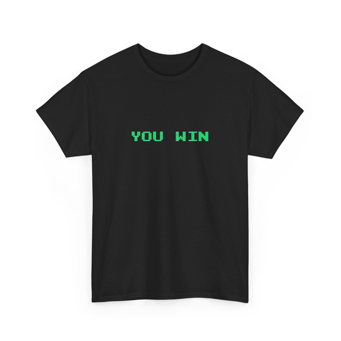 You Win Graphic T Shirt NEW Adult Unisex Heavy Cotton Tee