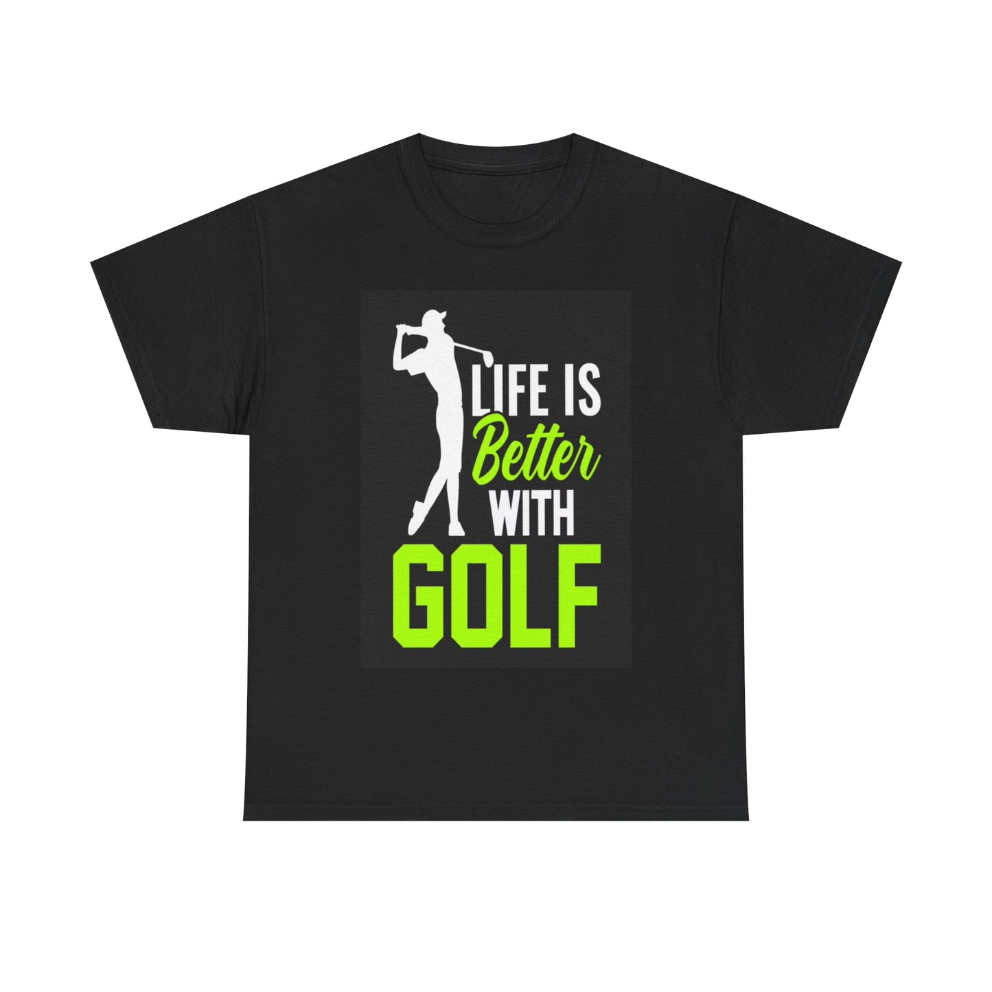 Life Is Better With Golf Tshirt Golfing Graphic Masters Unisex Heavy Cotton Tee