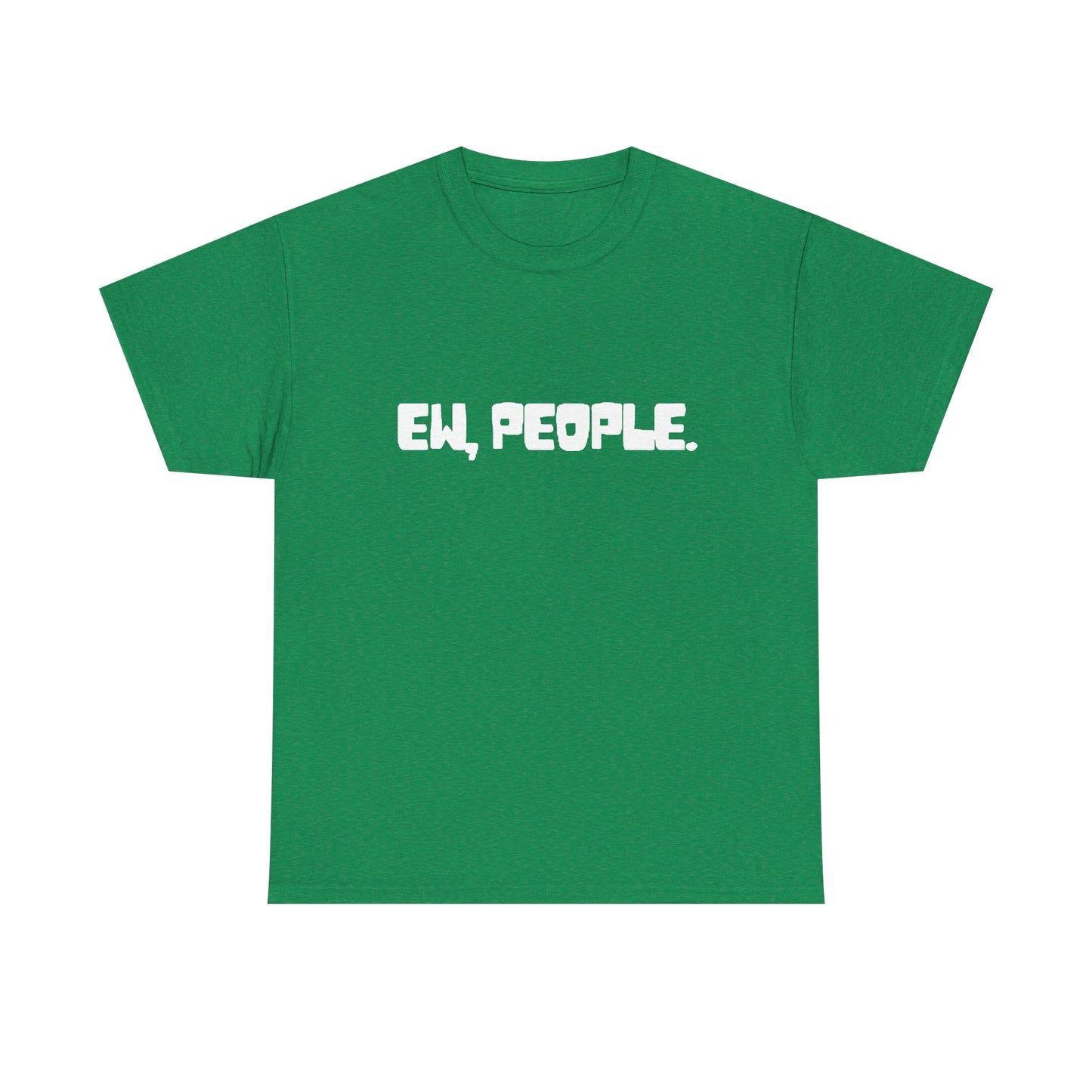 EW People Funny Graphic T Shirt Jokes Unisex Heavy Cotton Tee