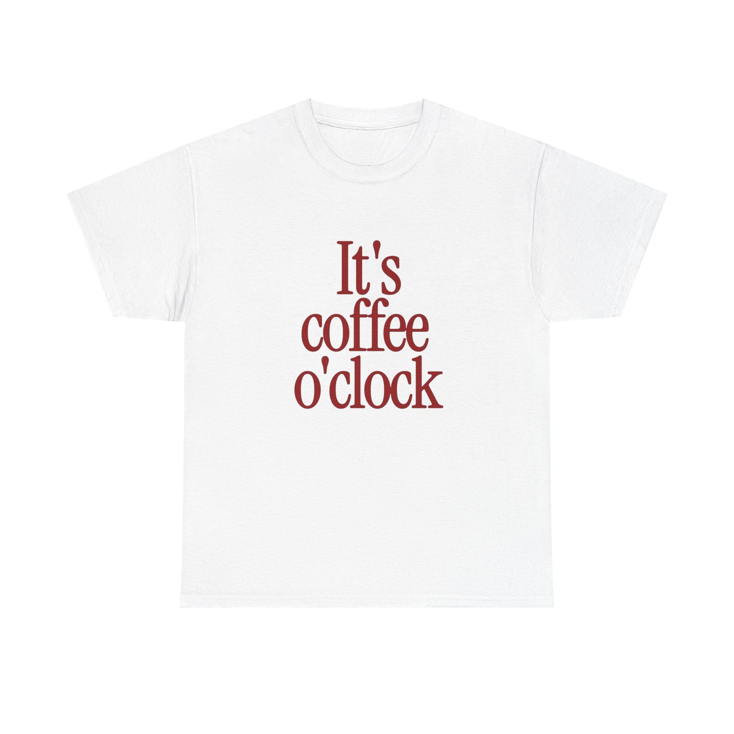 Its Coffee O Clock Graphic T Shirt ADULT Unisex Heavy Cotton Tee