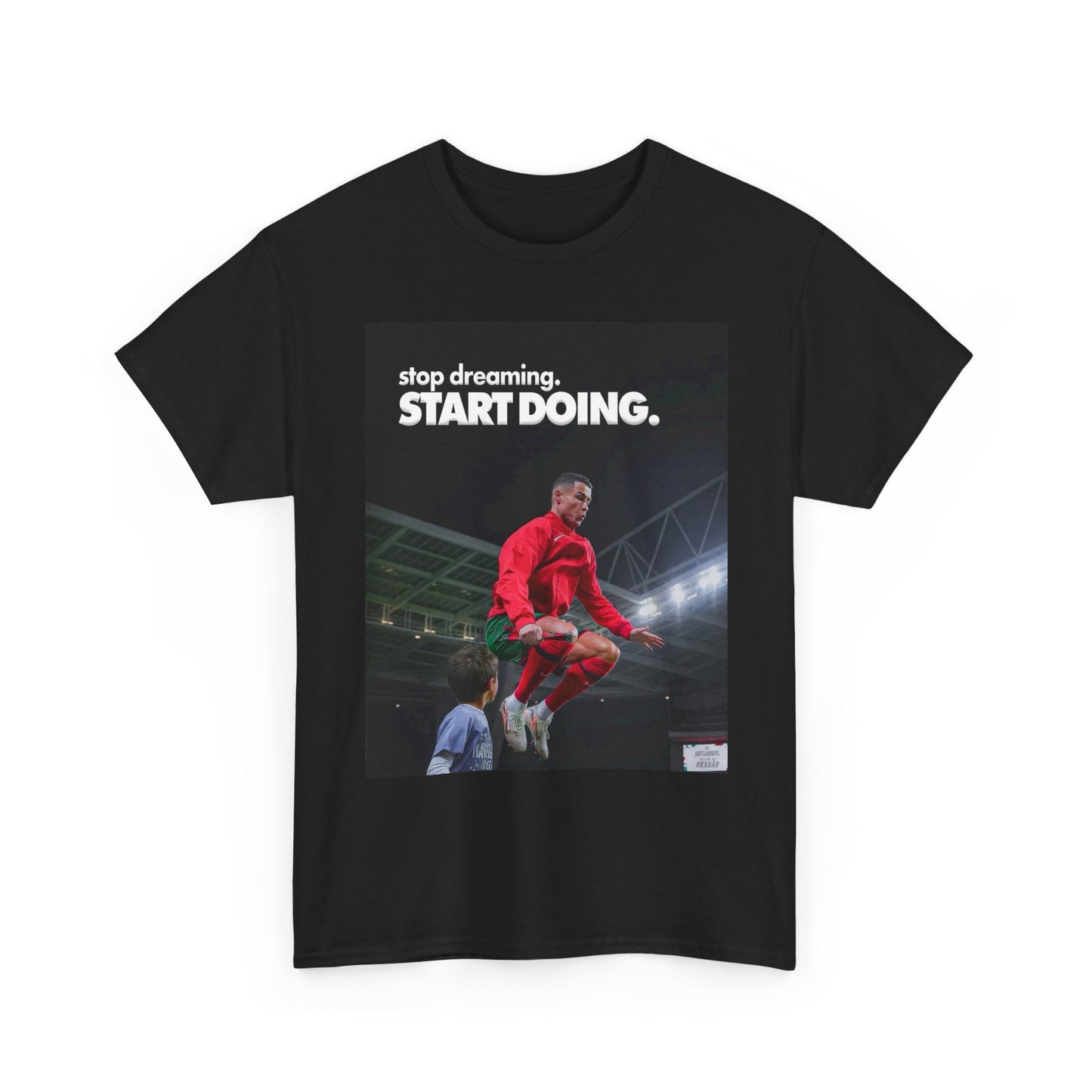 Ronaldo Stop Dreaming Start Doing  Graphic T Shirt S-5XL Unisex Heavy Cotton Tee