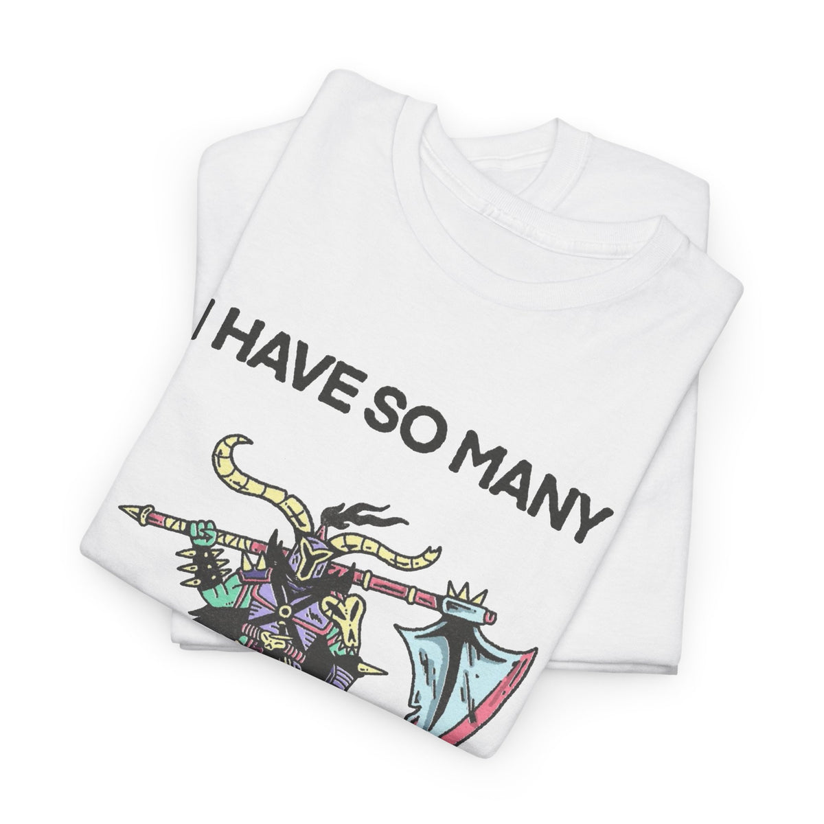 I Have So Many Feelings Funny Medieval Graphic T Shirt Men's Heavy Cotton Tee