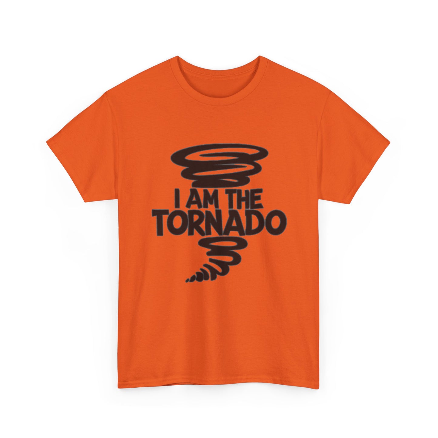 I Am The Tornado Graphic T Shirt Funny Hilarious Unisex Heavy Cotton Tee