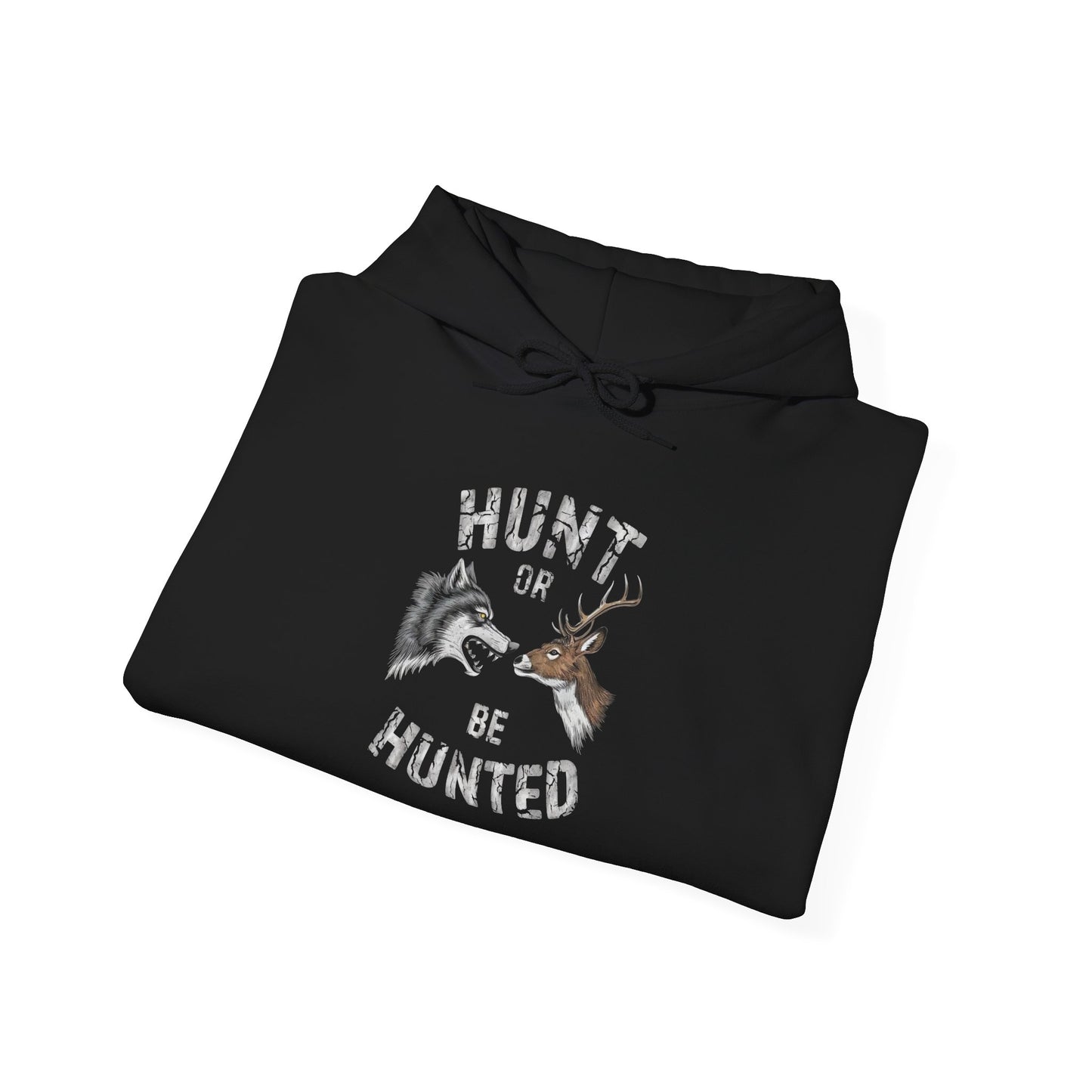Hunt Or Be Hunted Graphic Hoodie Unisex Heavy Blend™ Hooded Sweatshirt