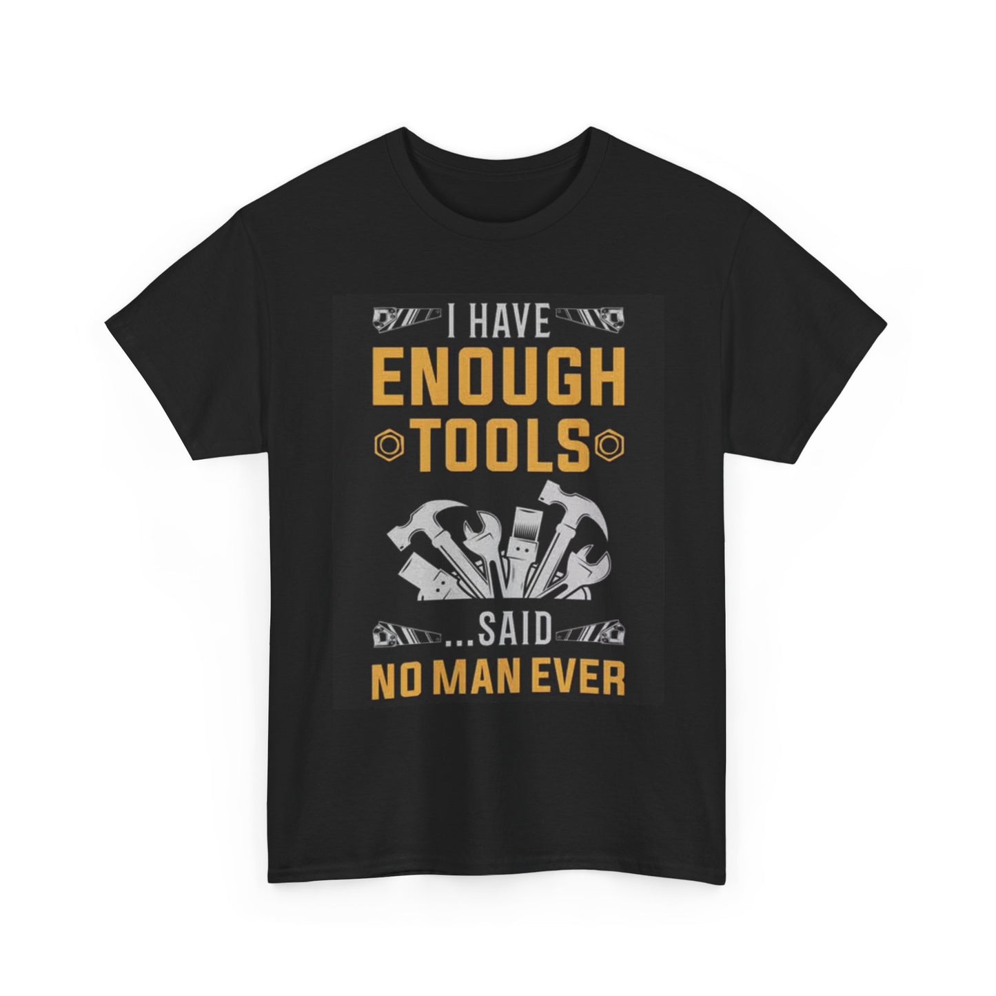I Have Enough Tools Said No Man T Shirt Funny Garage Beer Graphic Unisex