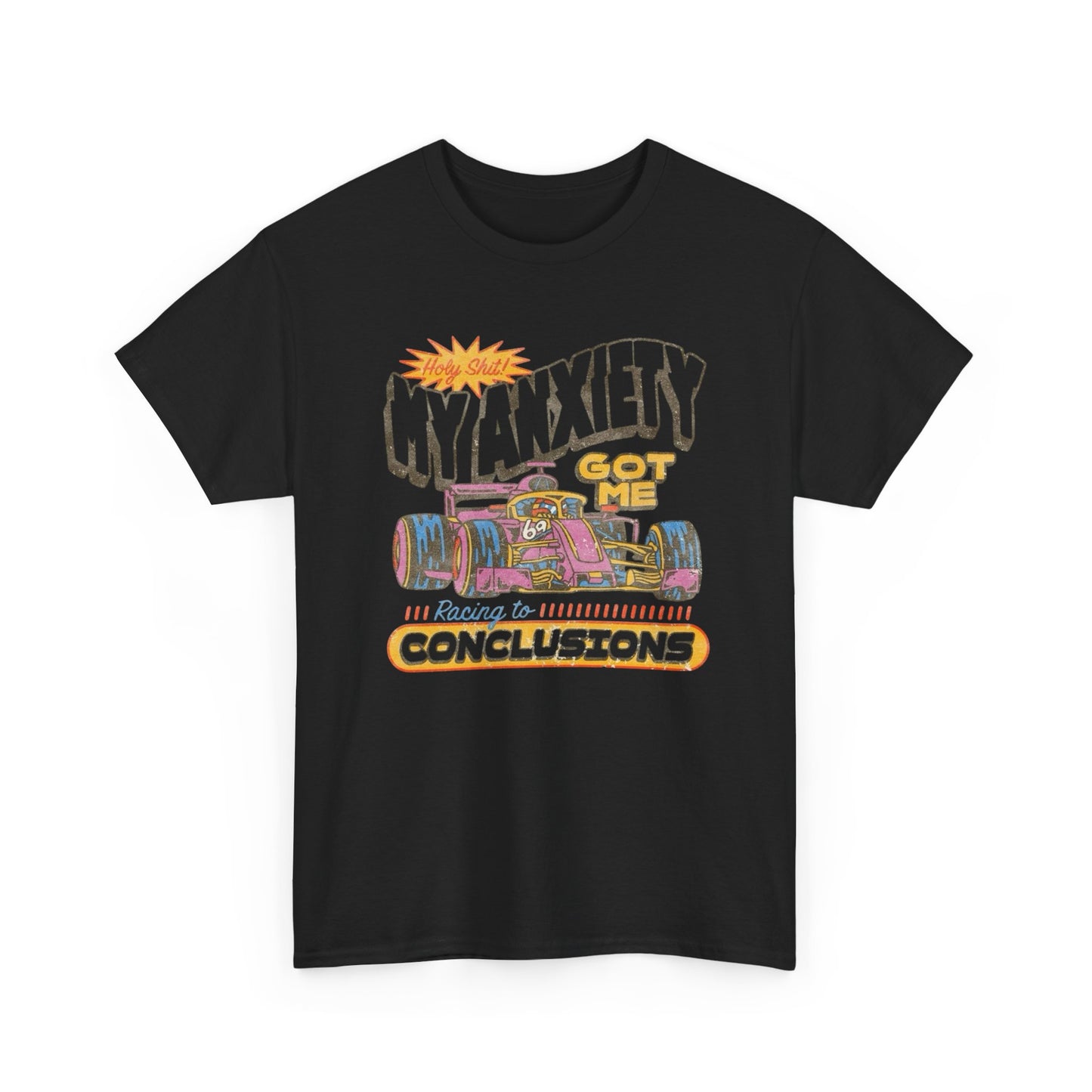 My Anxiety Got Me Racing Graphic T Shirt Apparel Heavy Cotton Tee Small-5xl NEW